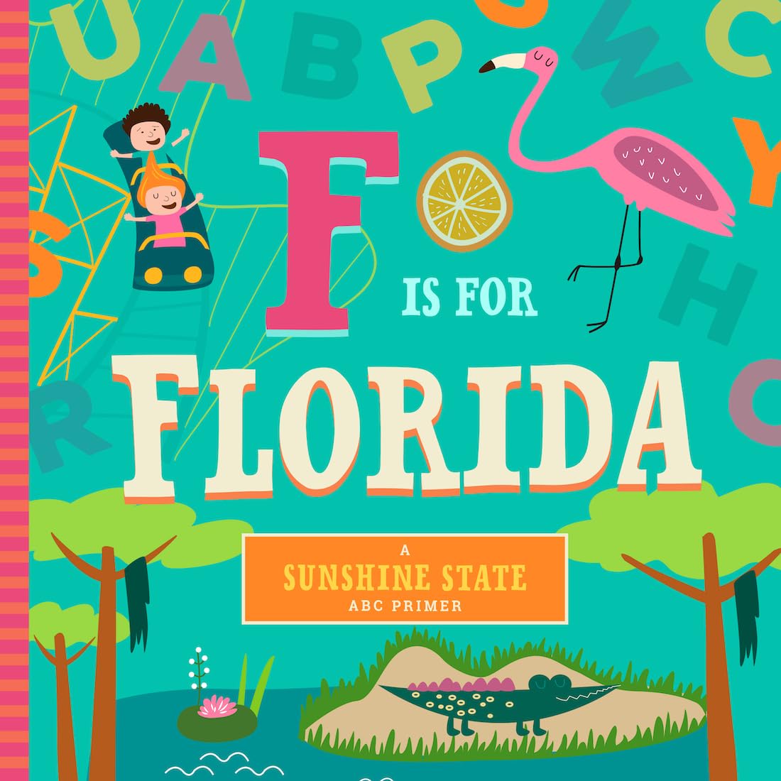 F Is for Florida (Sunshine State ABC Primer) - 6808