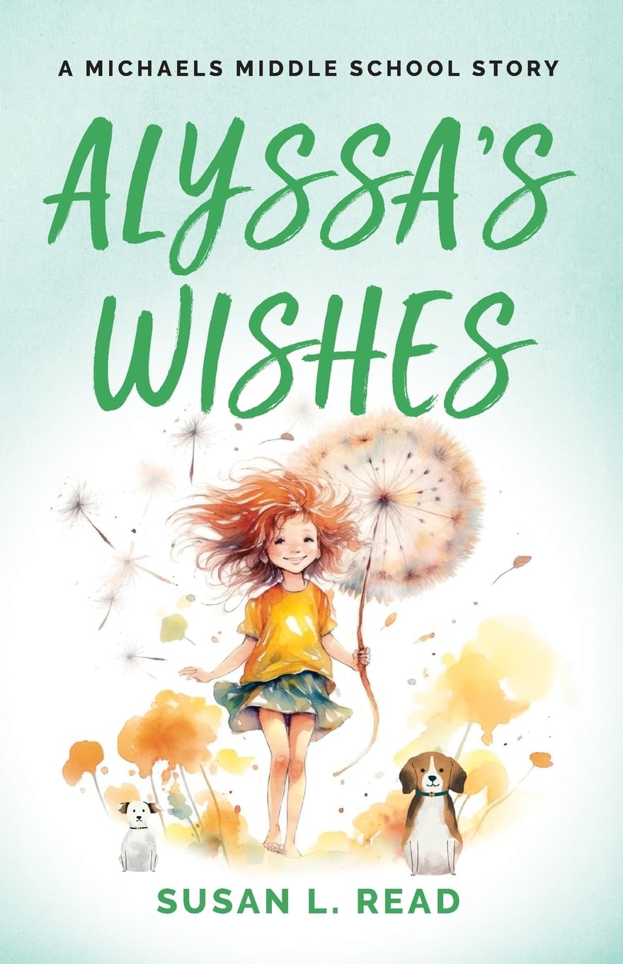 Alyssa's Wishes: A Michaels Middle School Story - 6525