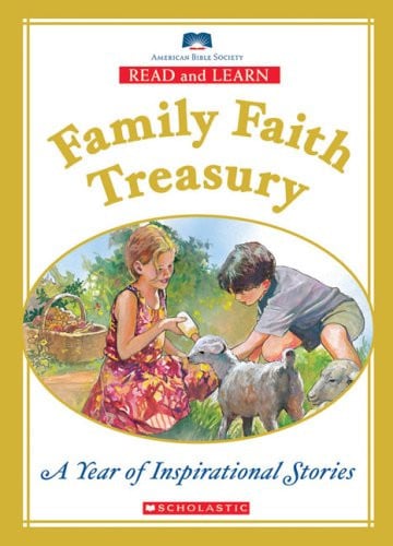 Family Faith Treasury A Year of Inspirational Stories