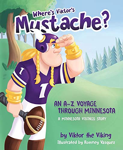 Where s Viktor's Mustache? an a to Z Voyage Through Minnesota