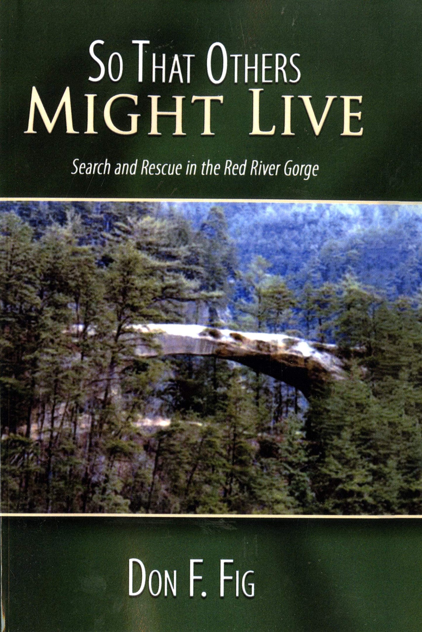 So That Others Might Live: Search and Rescue in the Red River Gorge