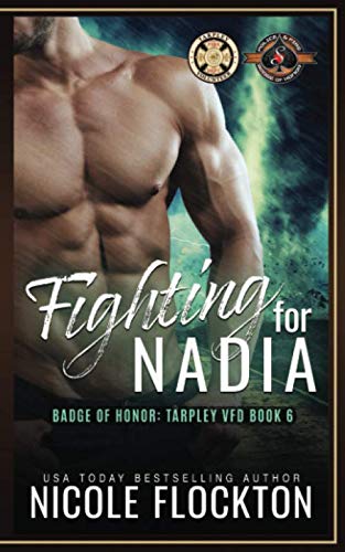 Fighting For Nadia: (Police and Fire: Operation Alpha) (Badge of Honor: TARPLEY VFD)