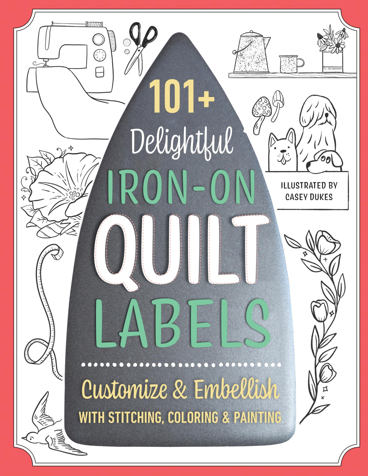 101+ Delightful Iron-on Quilt Labels: Customize & Embellish with Stitching, Coloring & Painting