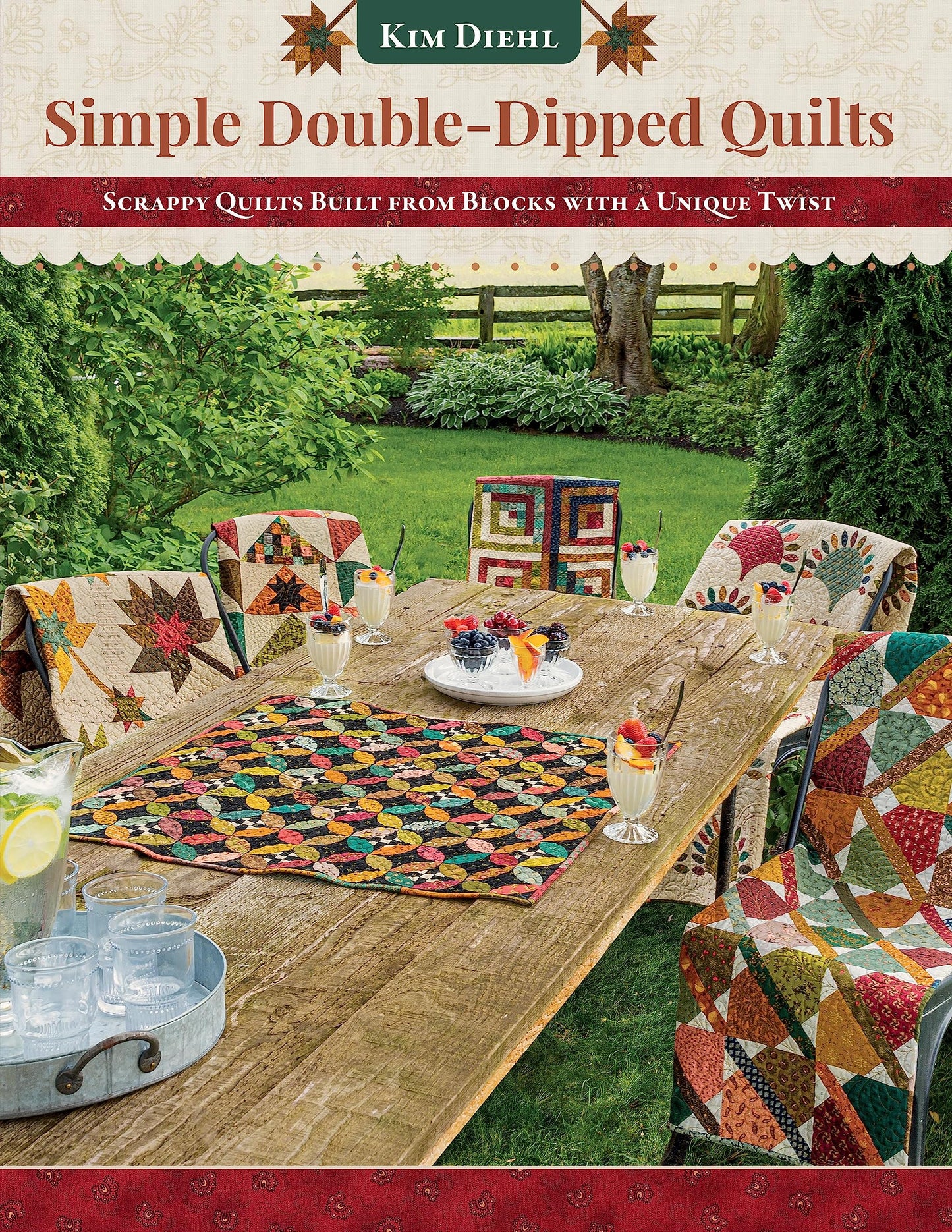 Simple Double-Dipped Quilts: Scrappy Quilts Built from Blocks with a Unique Twist