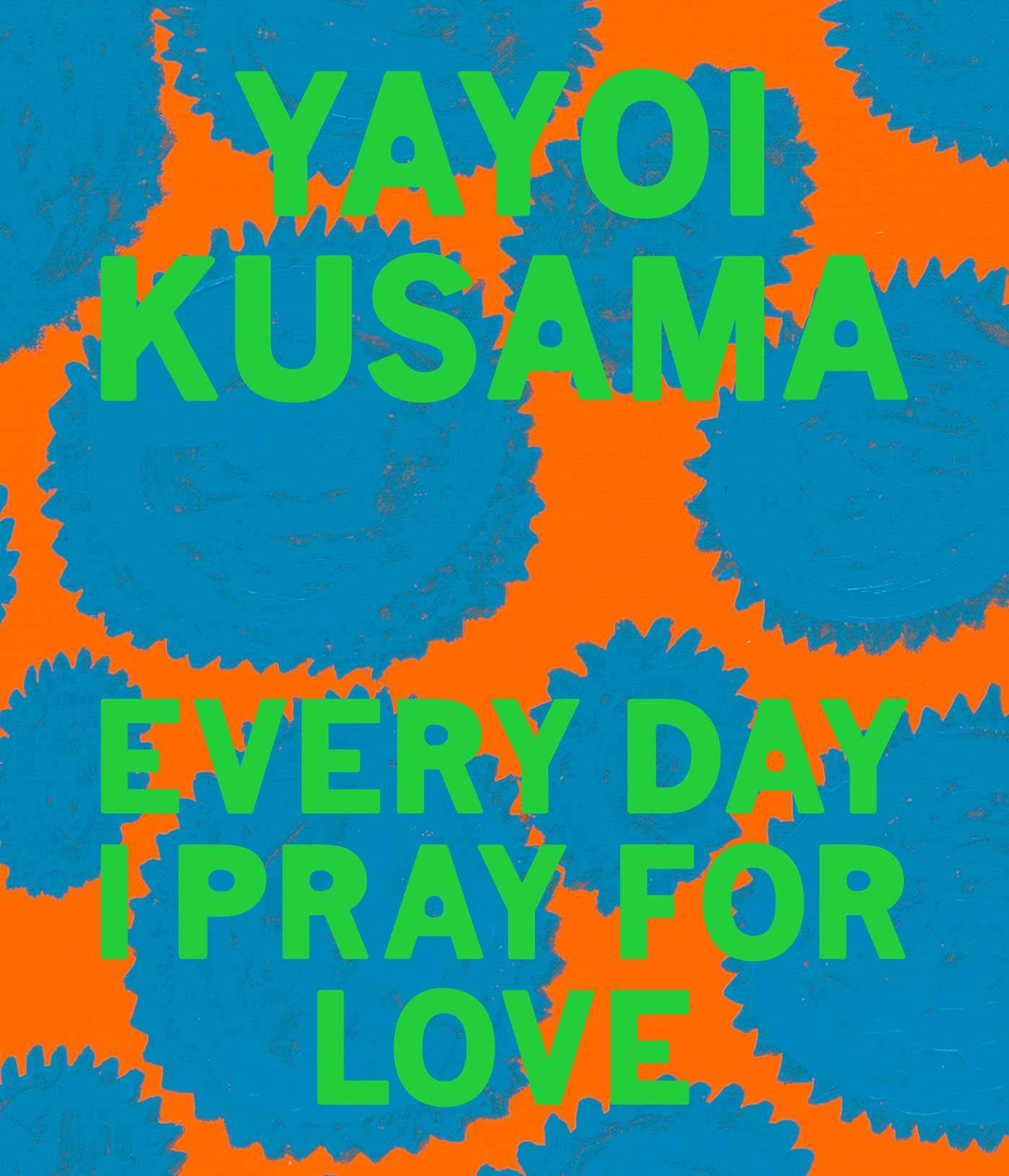 Yayoi Kusama: Every Day I Pray for Love - 5141