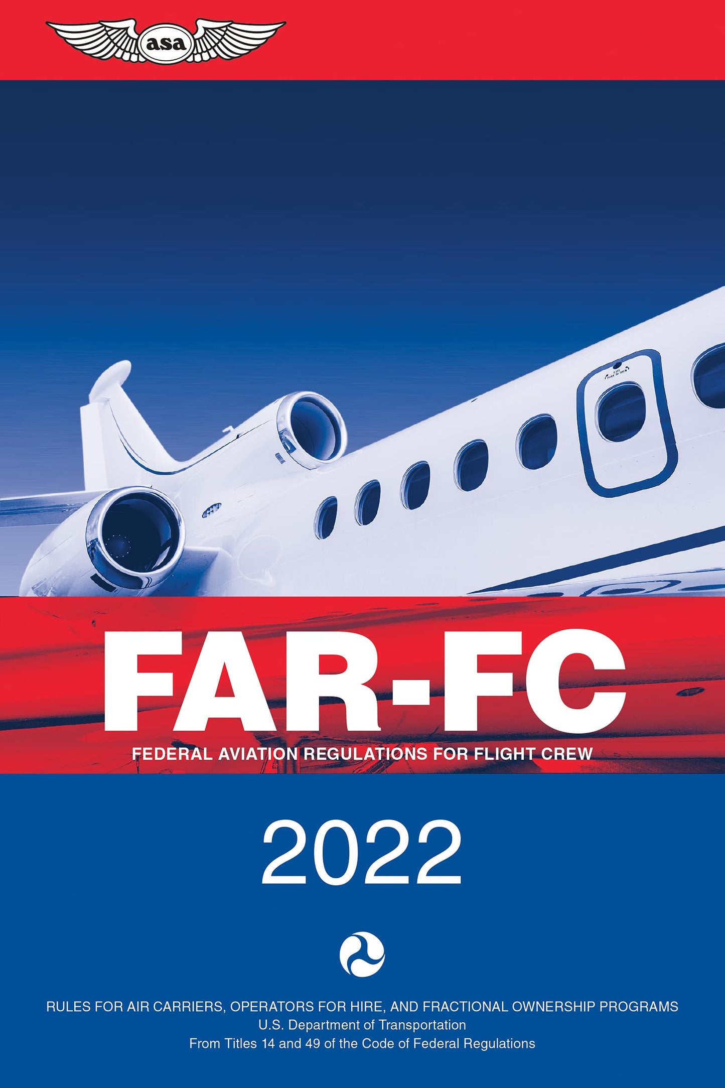 FAR-FC 2022: Federal Aviation Regulations for Flight Crew (ASA FAR/AIM Series) - 8819
