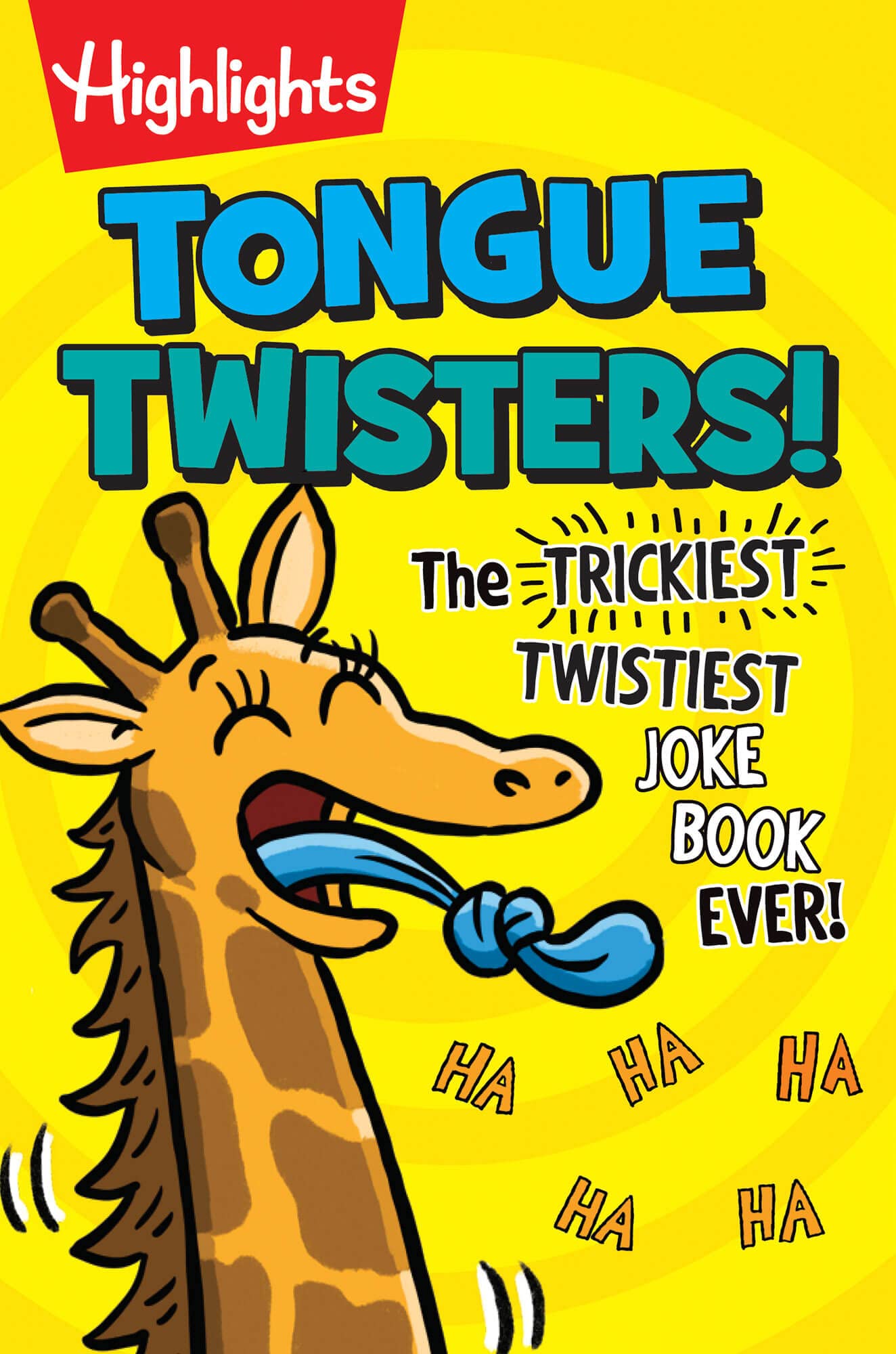 Tongue Twisters!: More Than 1,500 Funny Tongue Twisters for Kids, A Kids Joke Book Full of Silly Phrases and Laugh-Out-Loud Language Fun (Highlights Laugh Attack! Joke Books)