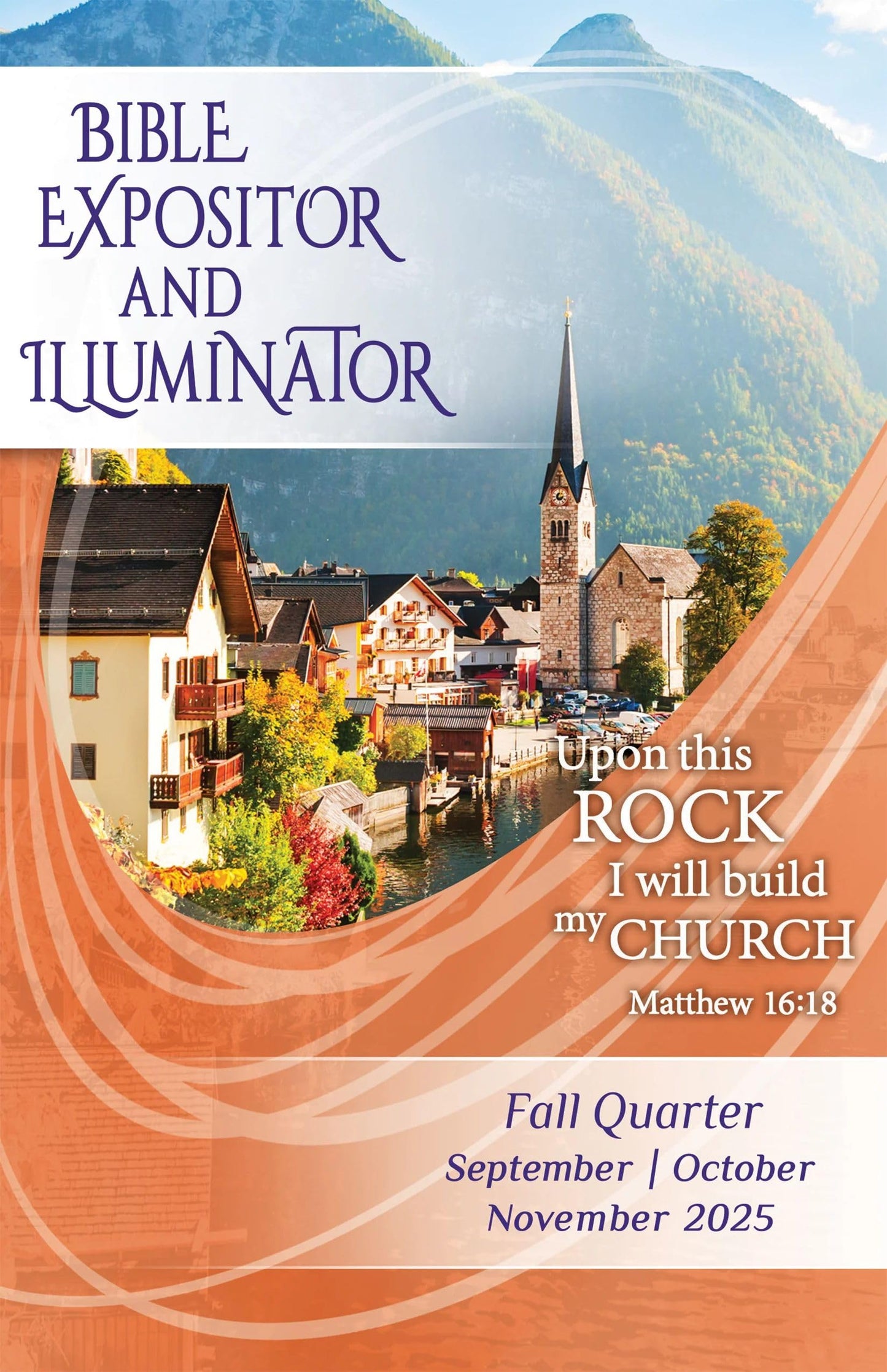 Union Gospel Press Bible Expositor and Illuminator SMALL PRINT FAll (Sept-Nov) QUARTER 2025 Quarter Sunday School Curriculum