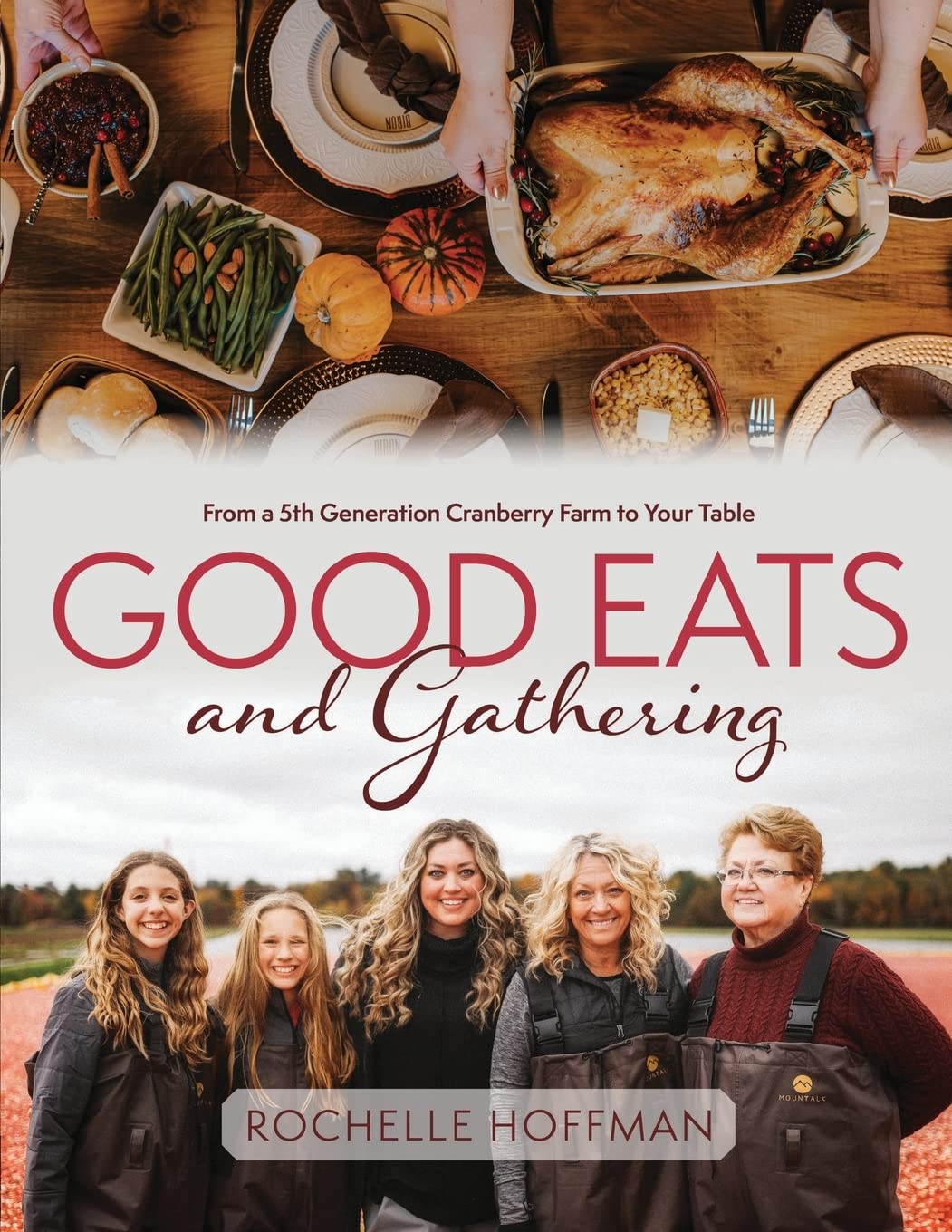 Good Eats and Gathering: From a 5th Generation Cranberry Farm to Your Table - 5264