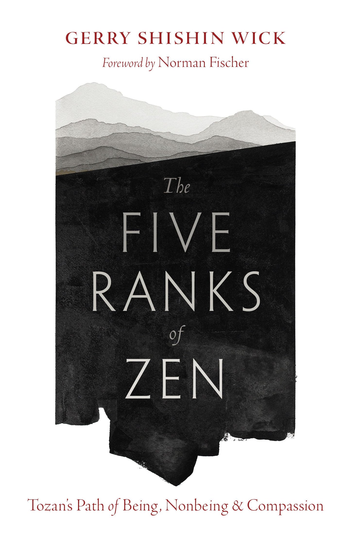 The Five Ranks of Zen: Tozan's Path of Being, Nonbeing, and Compassion - 7030