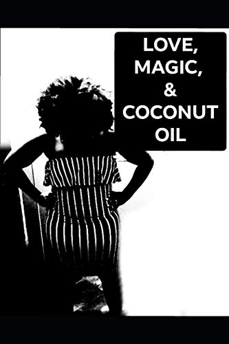 Love, Magic, & Coconut Oil - 6853