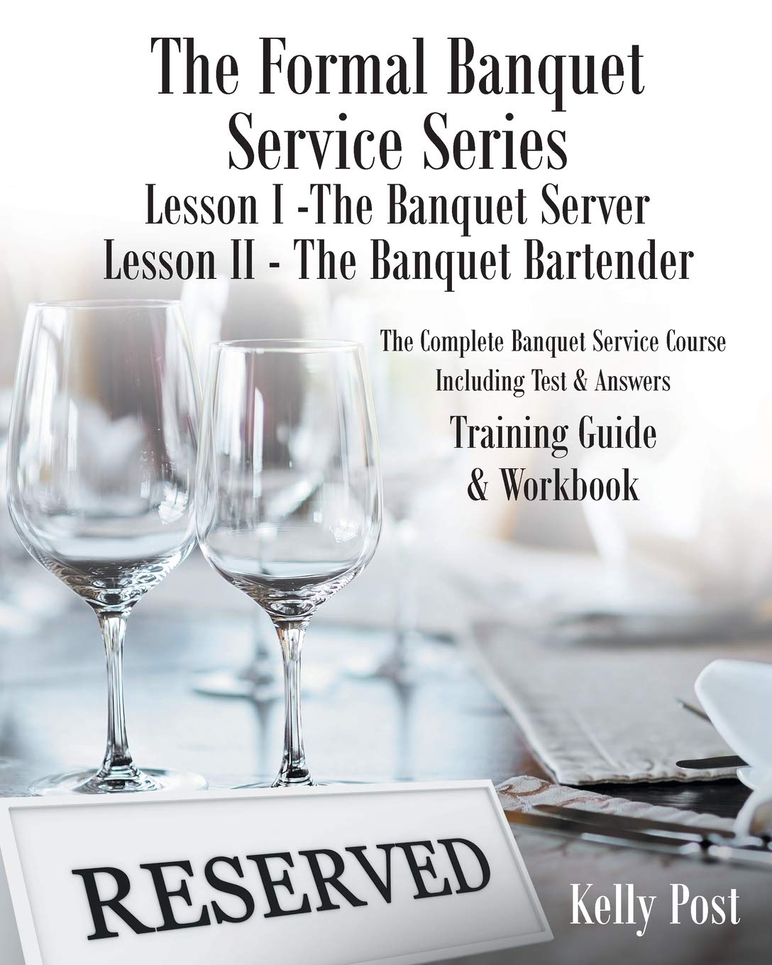 The Formal Banquet Service Series: Lesson I-The Banquet Server - Lesson II-The Banquet Bartender