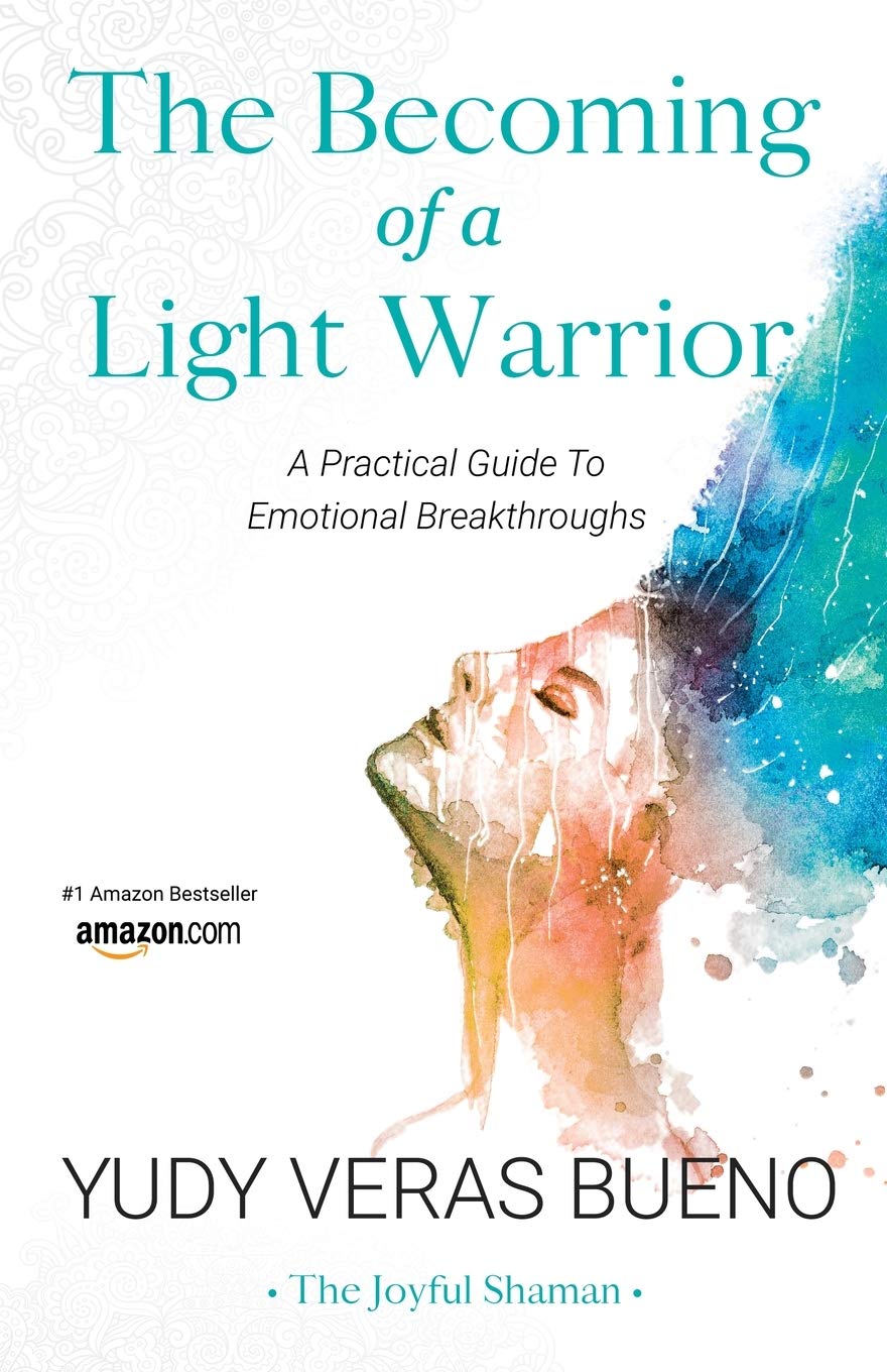 The Becoming of a Light Warrior: A Practical Guide To Emotional Breakthroughs - 7521