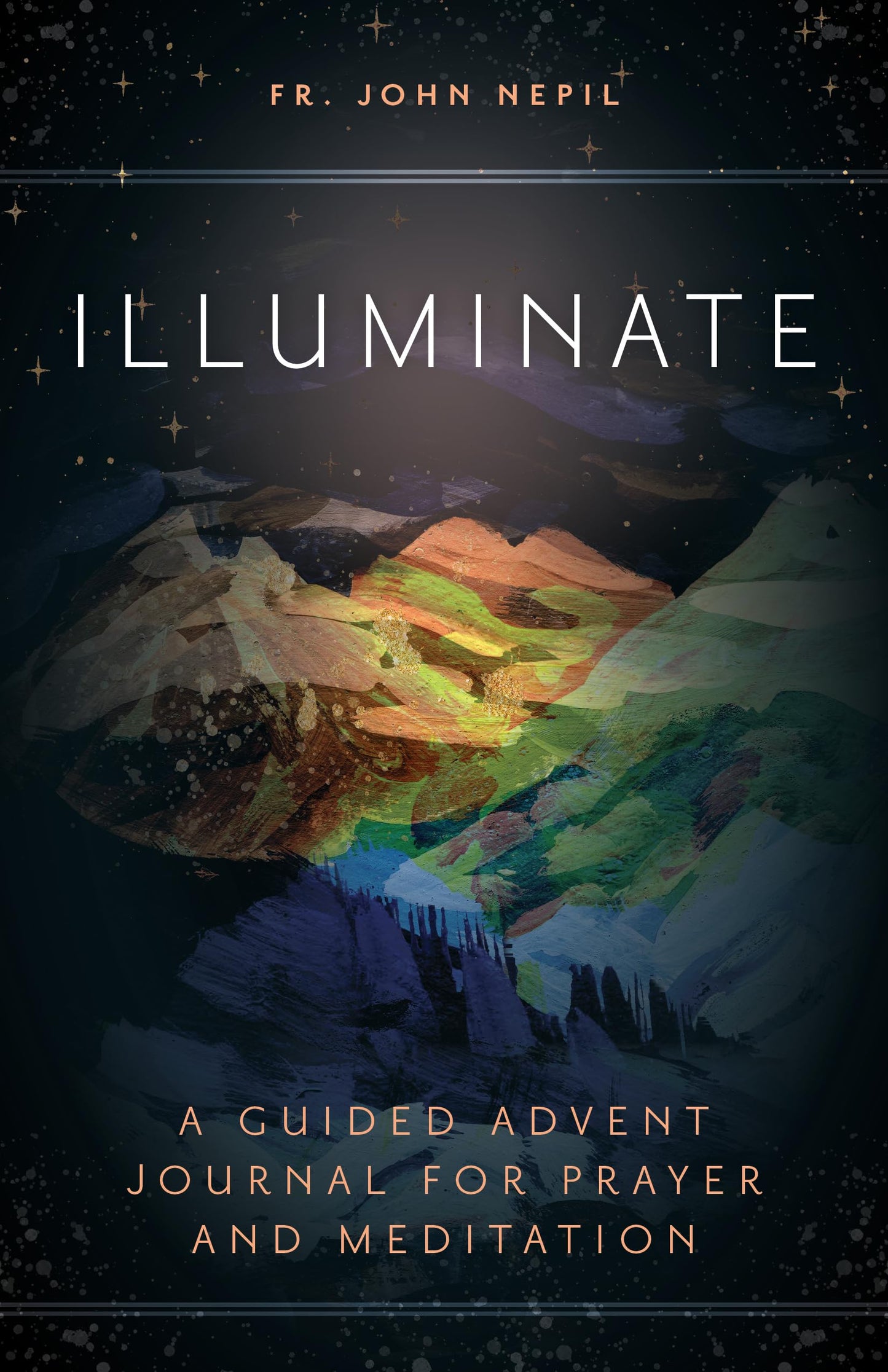 Illuminate: A Guided Advent Journal for Prayer and Meditation