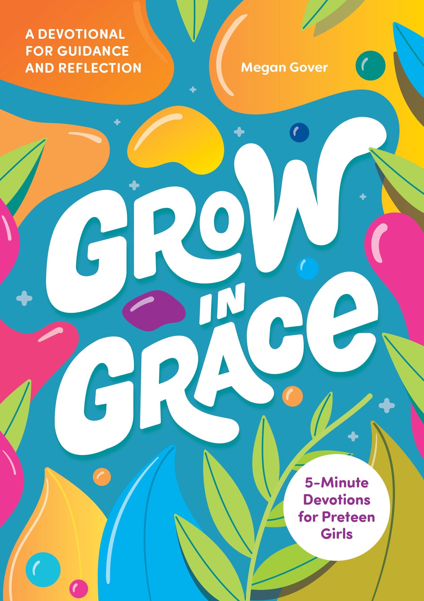 Grow in Grace: 5-Minute Devotions for Preteen Girls - 3594