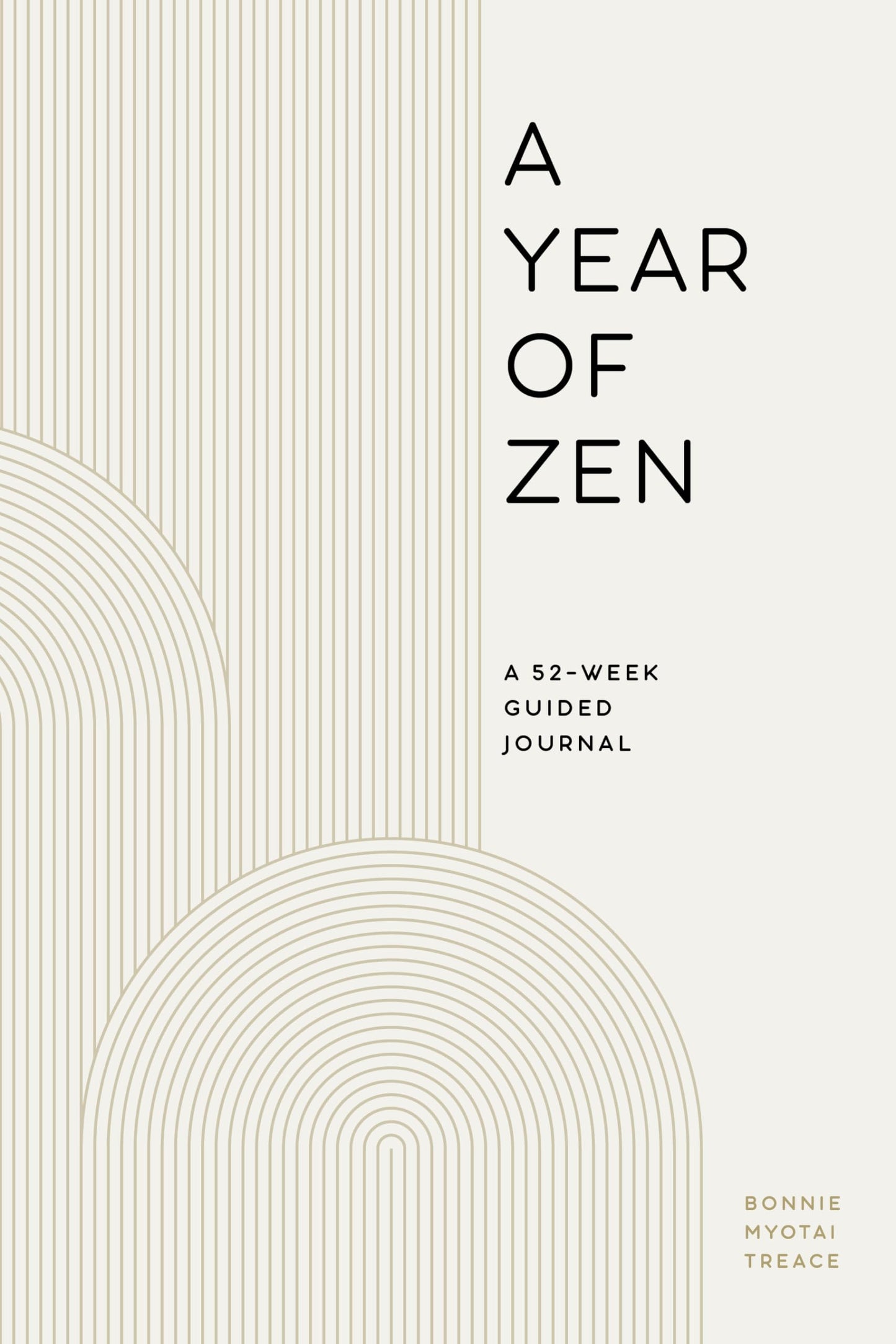 A YEAR OF ZEN: A 52-WEEK GUIDED