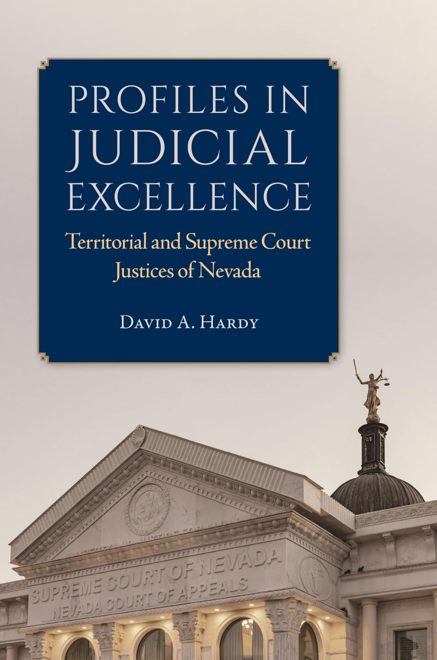 Profiles in Judicial Excellence: Territorial and Supreme Court Justices of Nevada (Shepperson Series in Nevada History)