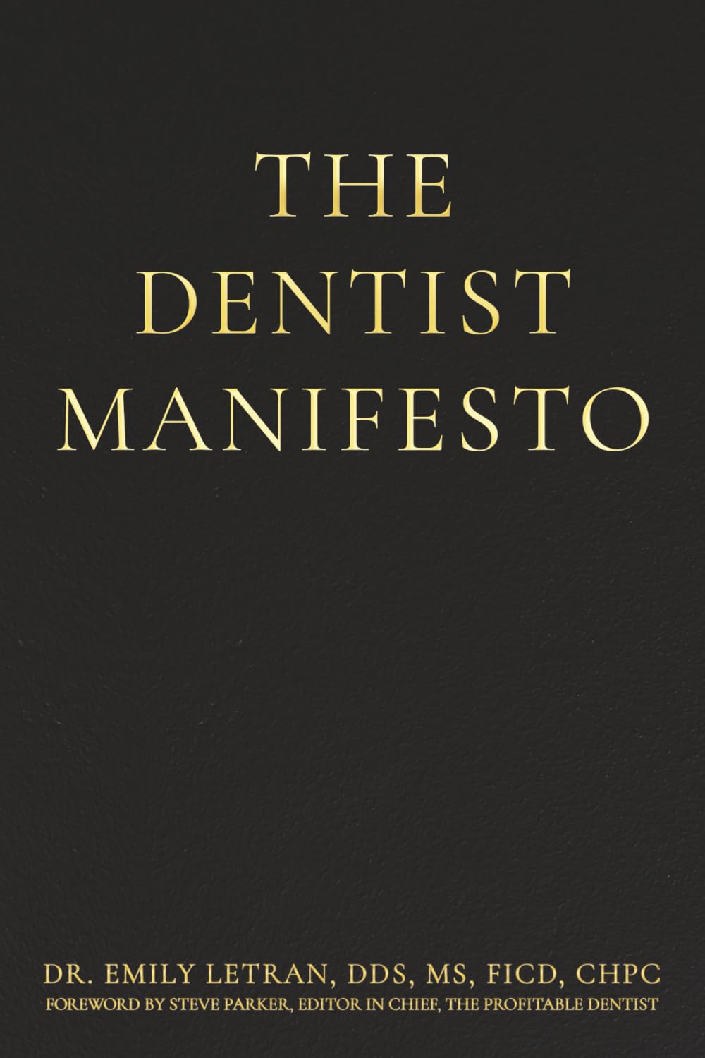 The Dentist Manifesto
