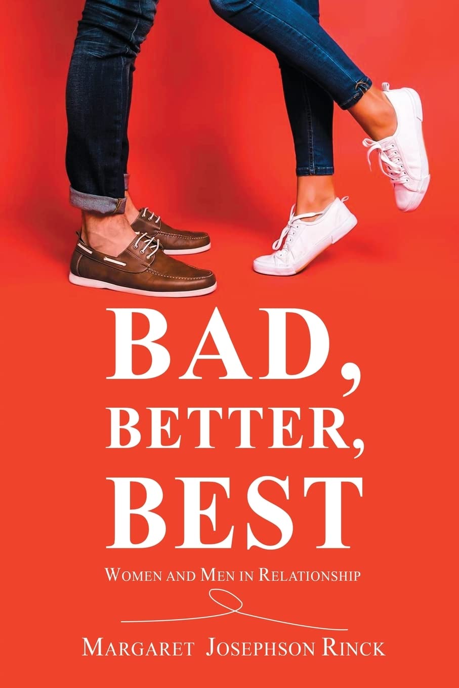 Bad, Better, Best: Women and Men in Relationship