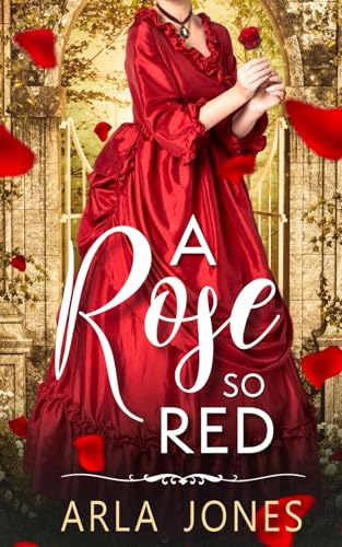 A Rose So Red (The Ackley Family Saga) - 1984