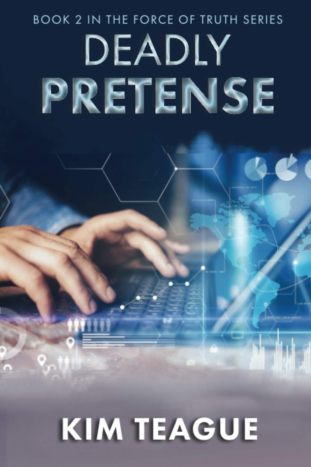 Deadly Pretense (The Force of Truth)