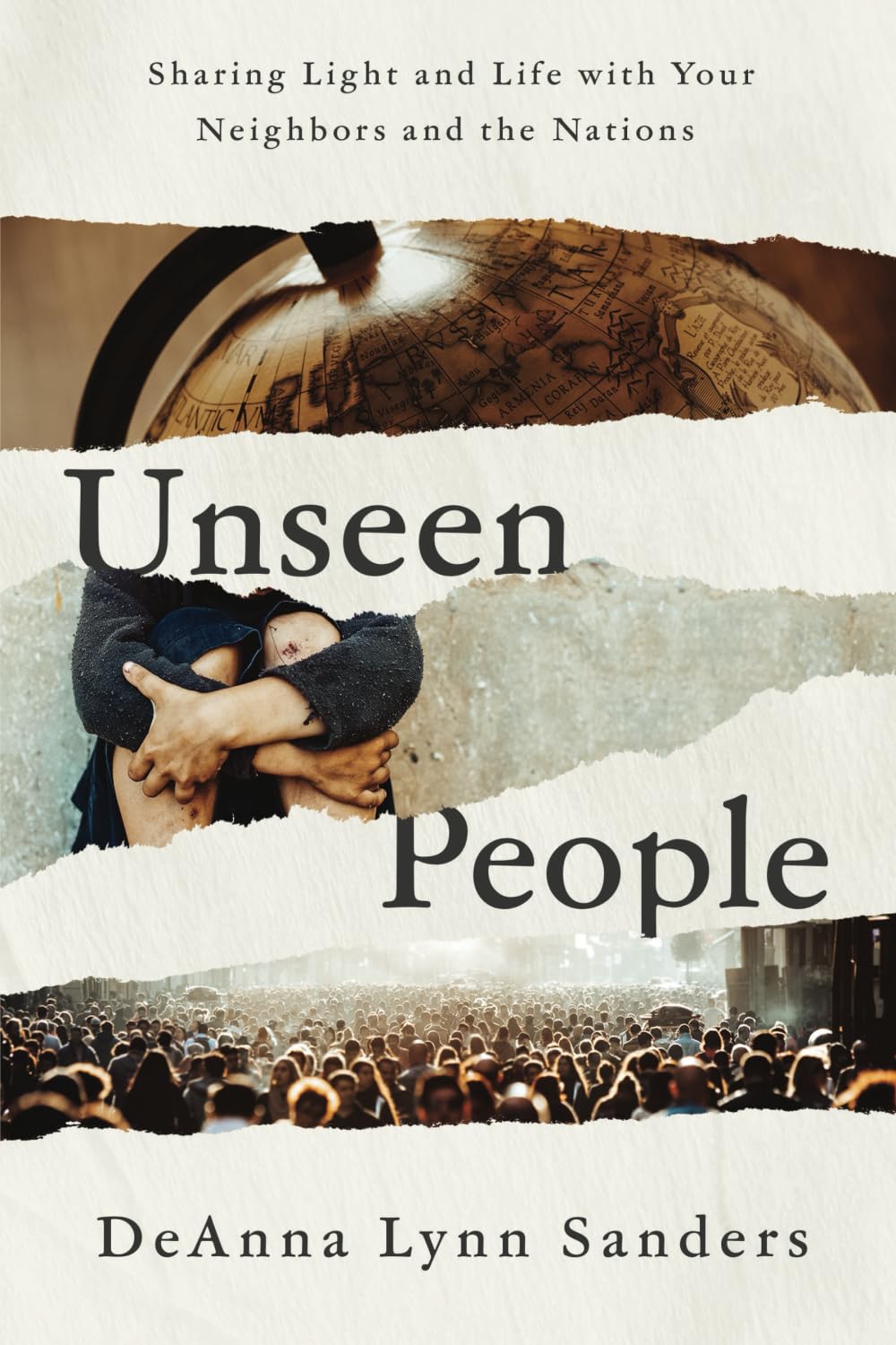 Unseen People: Sharing Light and Life with Your Neighbors and the Nations