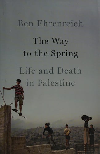 The Way to the Spring Life and Death in Palestine