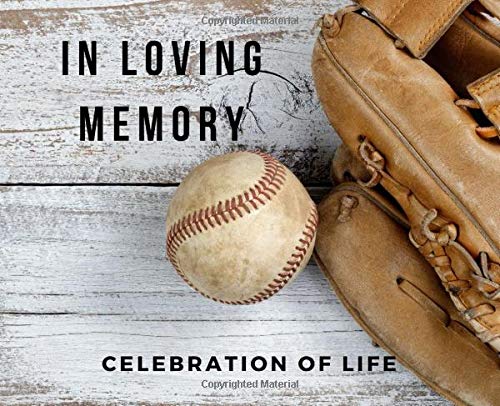 In Loving Memory (Celebration of Life): Guest Book for Funeral and Memorial Services, 300 Guest, Baseball and Glove on Wooden Background - 8592
