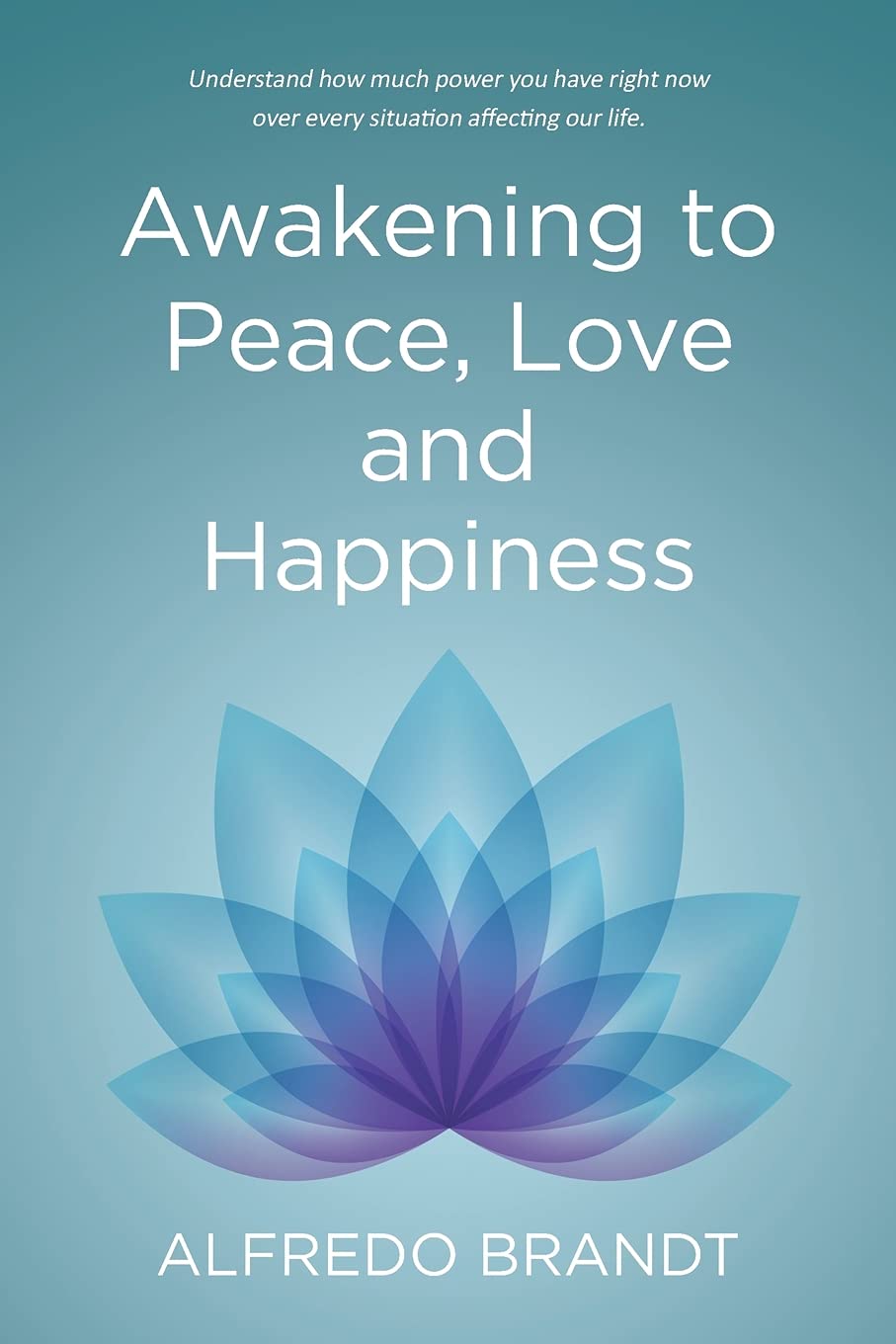 Awakening to Peace, Love and Happiness