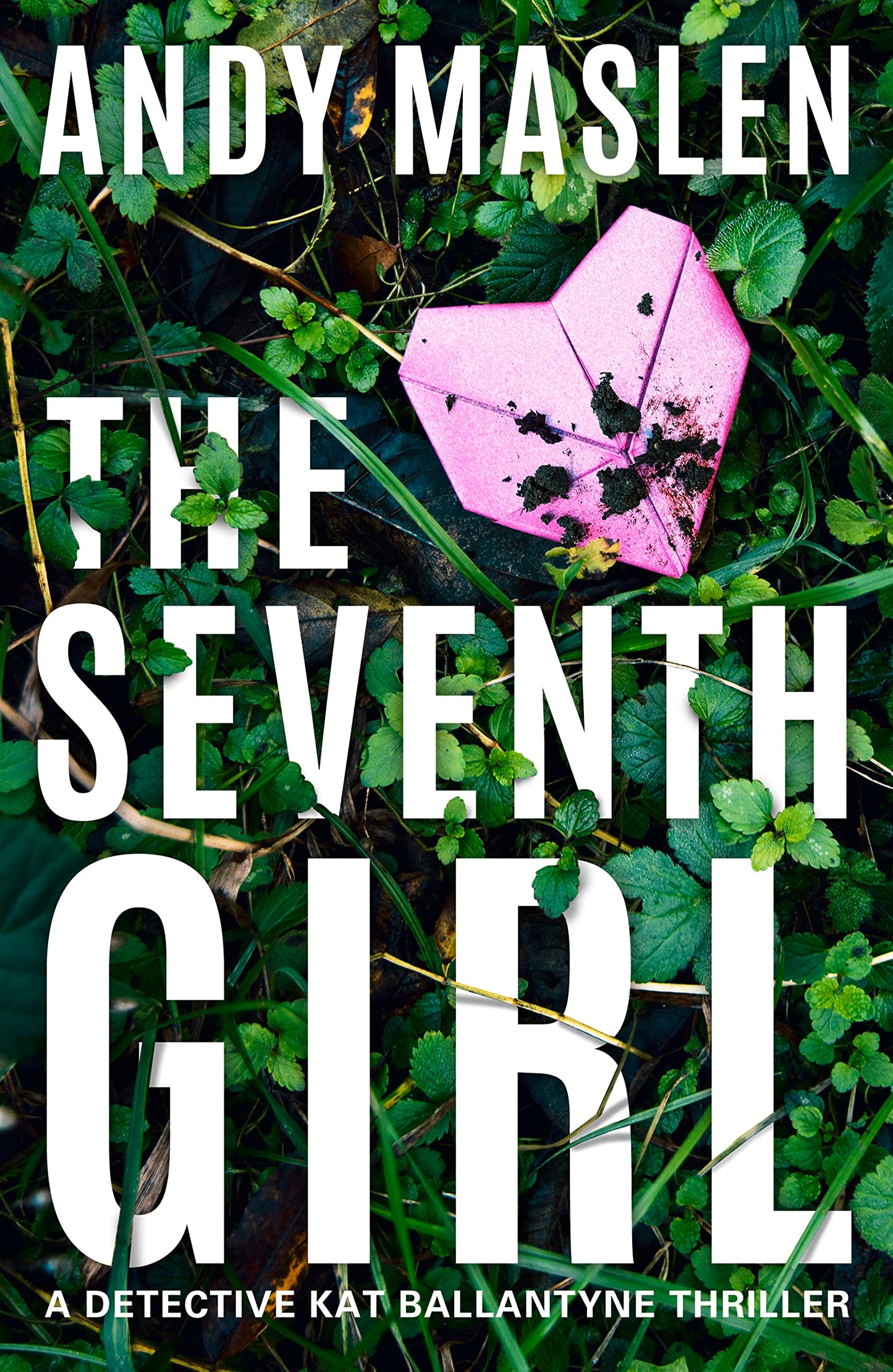 The Seventh Girl (Detective Kat Ballantyne)