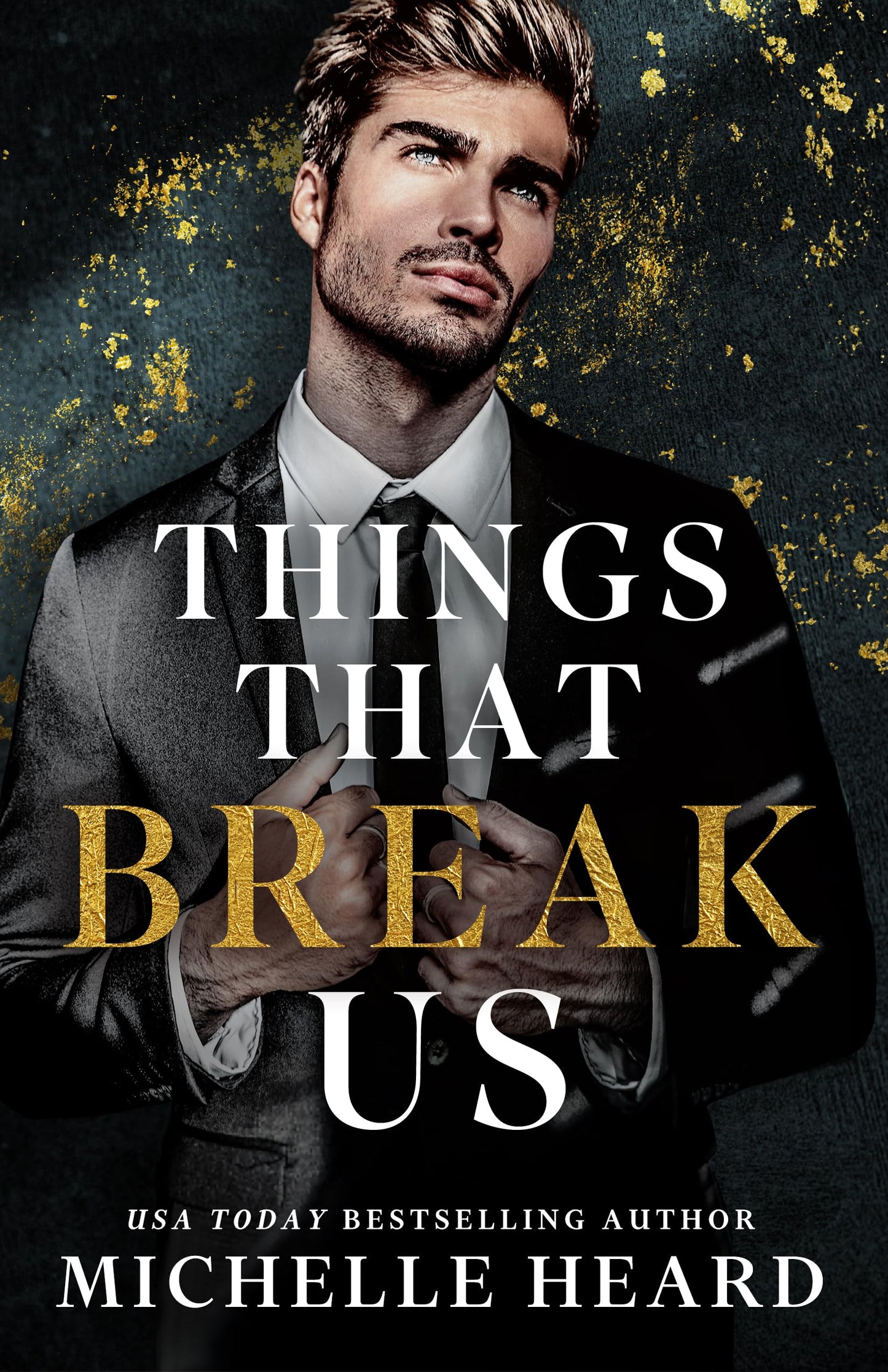 Things That Break Us