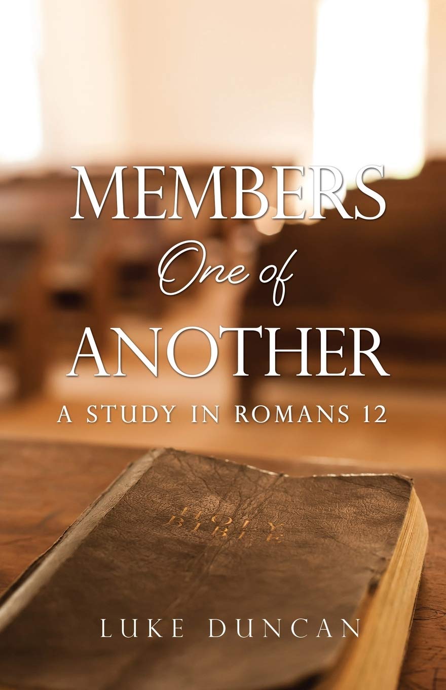 Members One of Another: A Study in Romans 12