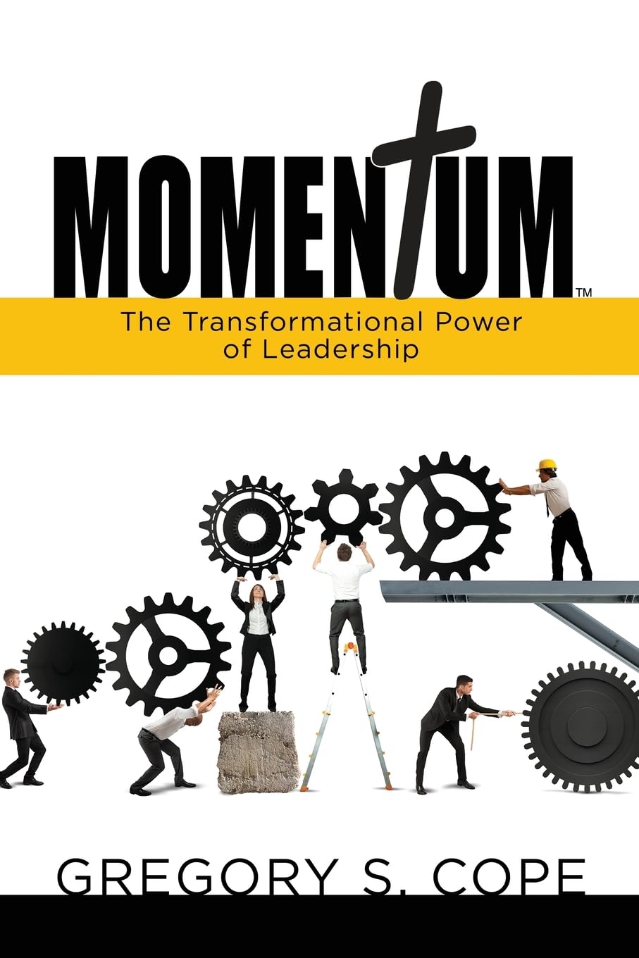 Momentum: The Transformational Power of Leadership