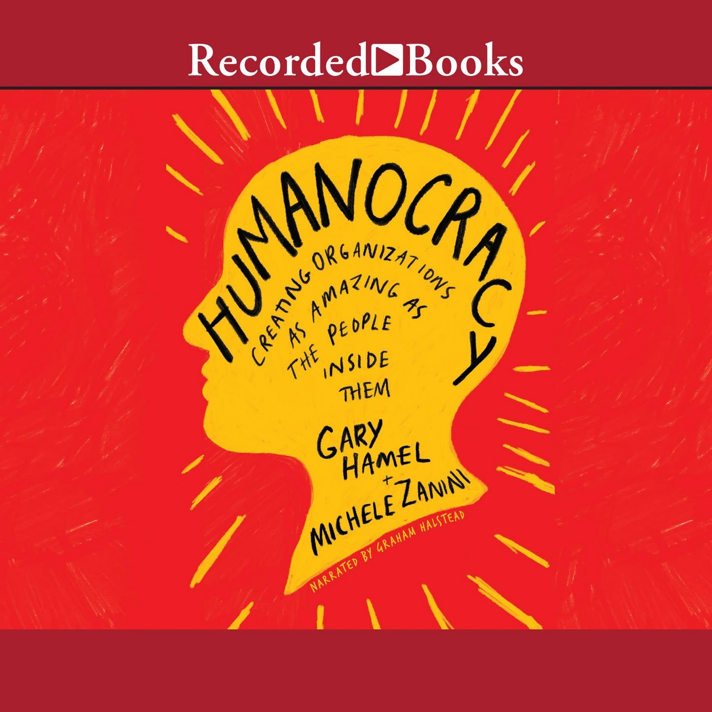 Humanocracy: Creating Organizations as Amazing as the People Inside Them
