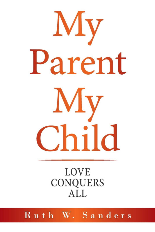 My Parent My Child: Love Conquers All - 5189