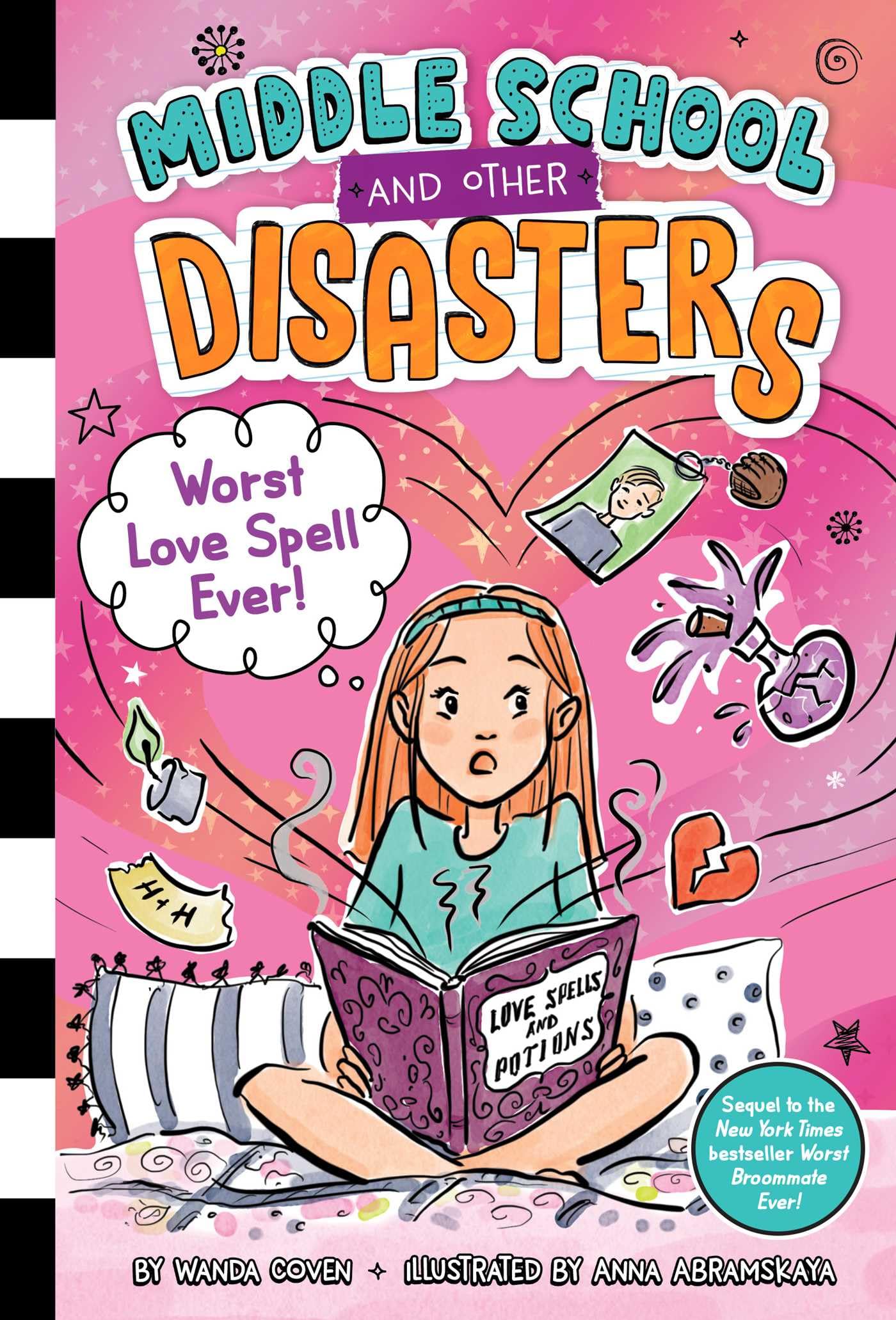 Worst Love Spell Ever! (Middle School and Other Disasters)