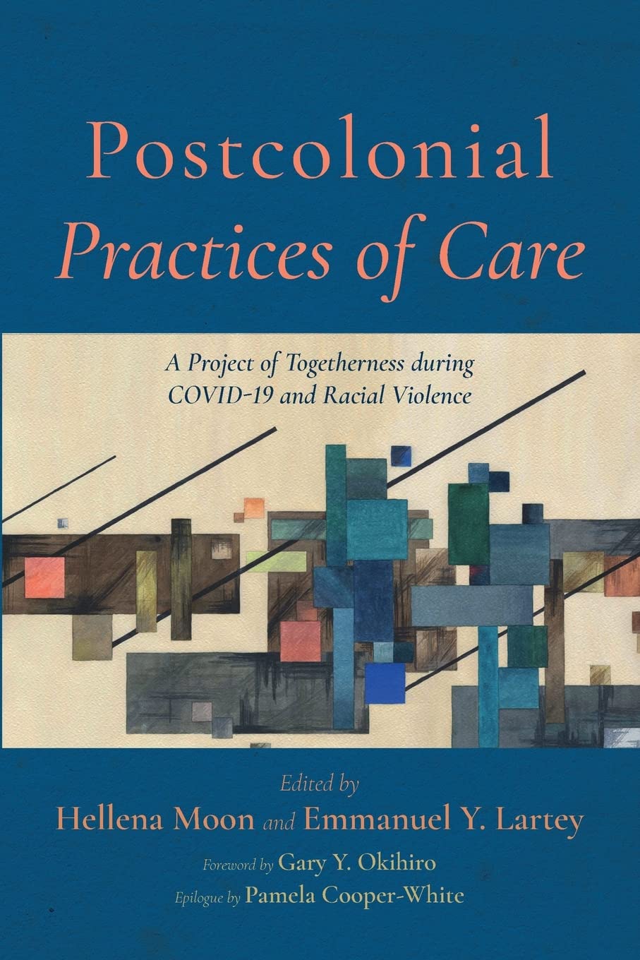 Postcolonial Practices of Care: A Project of Togetherness during Covid-19 and Racial Violence