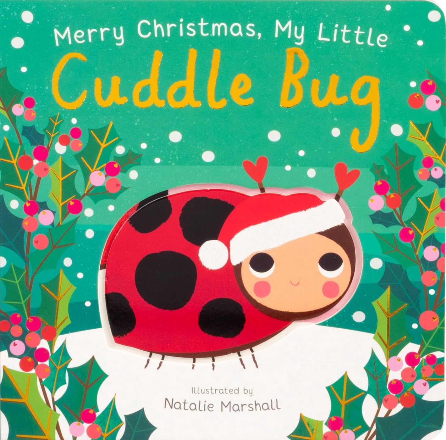 Merry Christmas, My Little Cuddle Bug (You're My Little)