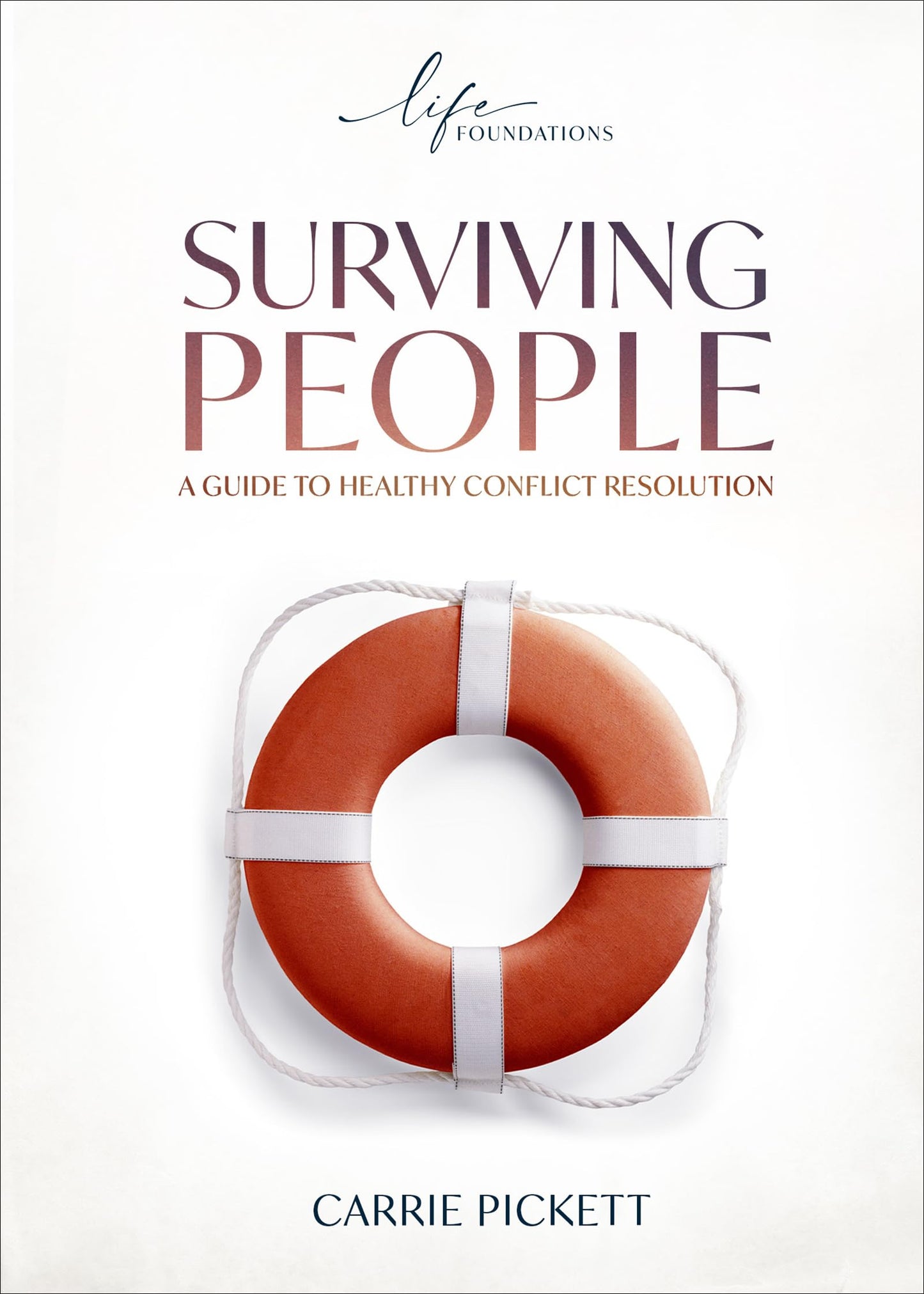 Surviving People: A Guide to Healthy Conflict Resolution