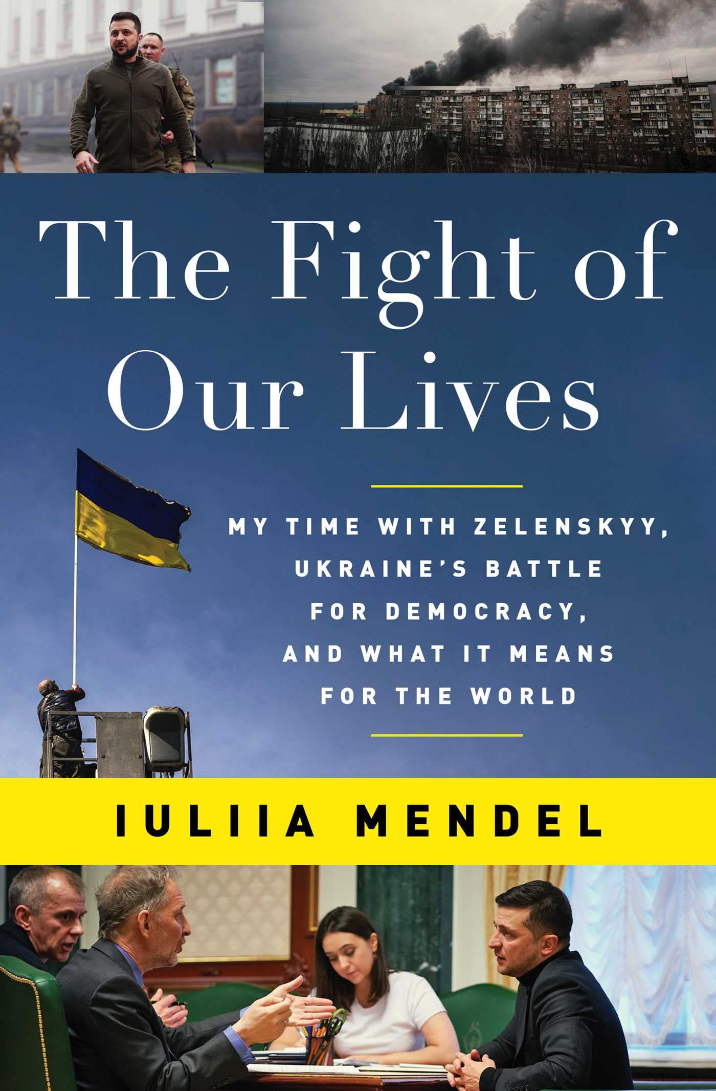 The Fight of Our Lives: My Time with Zelenskyy, Ukraine's Battle for Democracy, and What It Means for the World - 3142