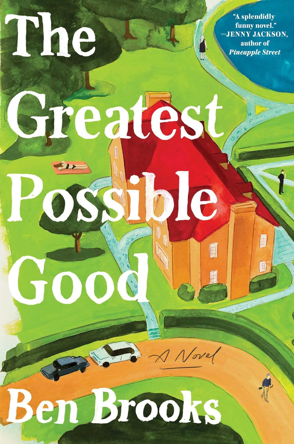 The Greatest Possible Good: A Novel
