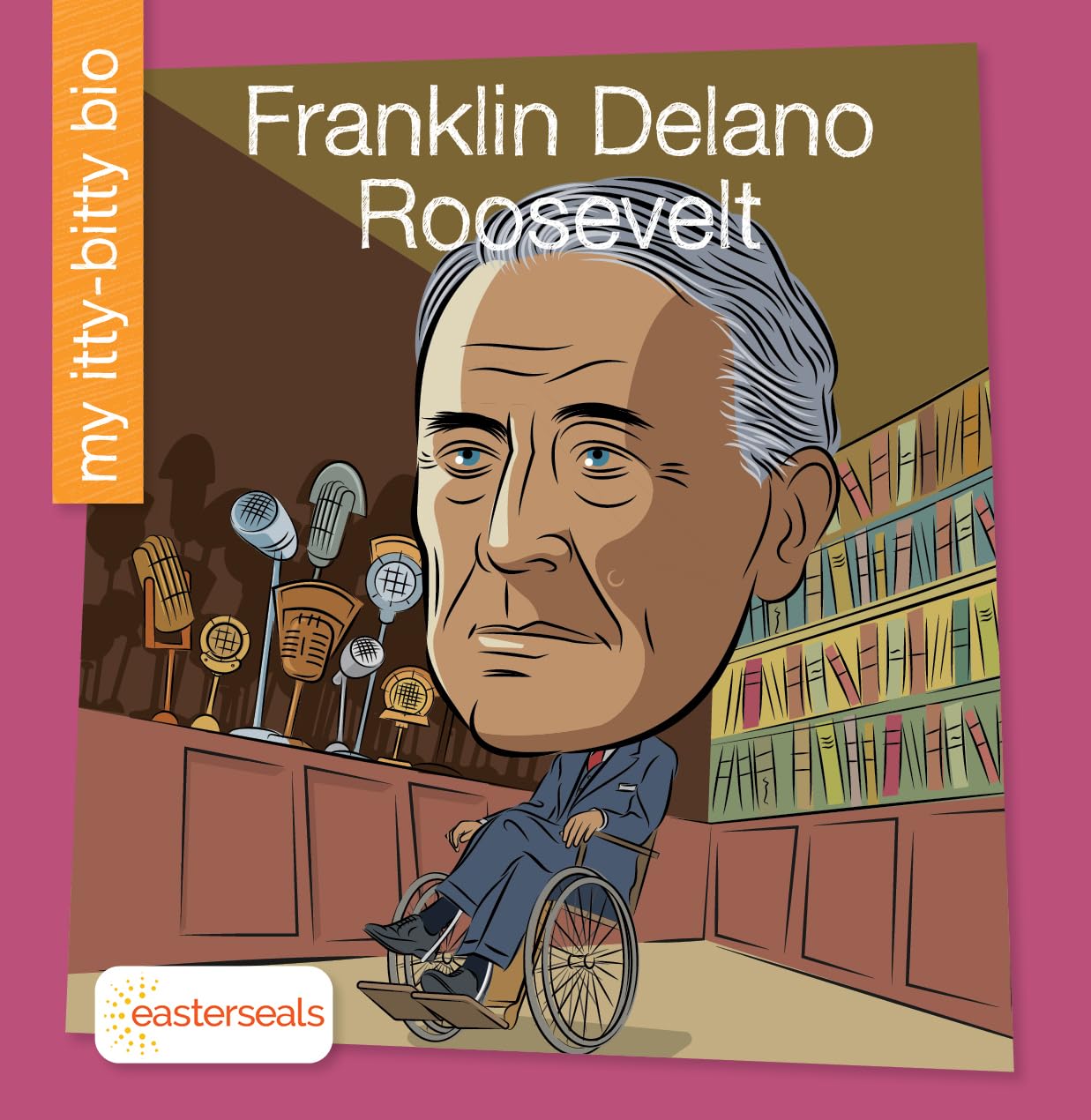 Franklin Delano Roosevelt (My Early Library: My Itty-Bitty Bio) - 5125