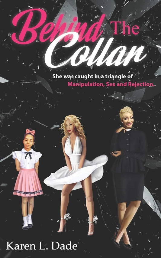 Behind The Collar: She Was Caught In a Triangle of Manipulation, Sex and Rejection - 7426