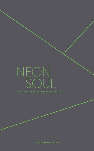 Neon soul: a collection of poetry and prose