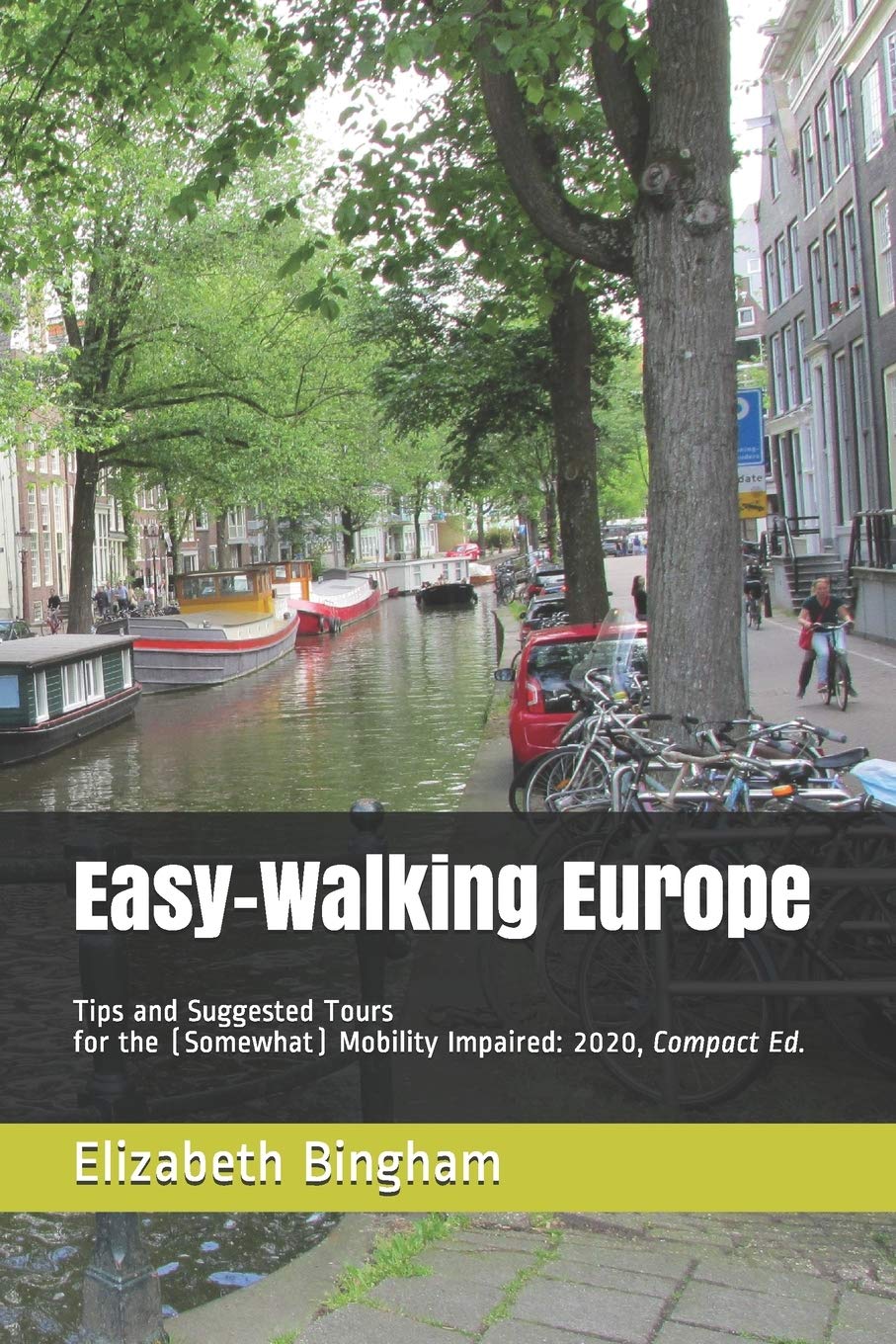 Easy-Walking Europe: Tips and Suggested Tours for the (Somewhat) Mobility Impaired: 2020, Compact Edition (Easy-Walking Travel) - 2887