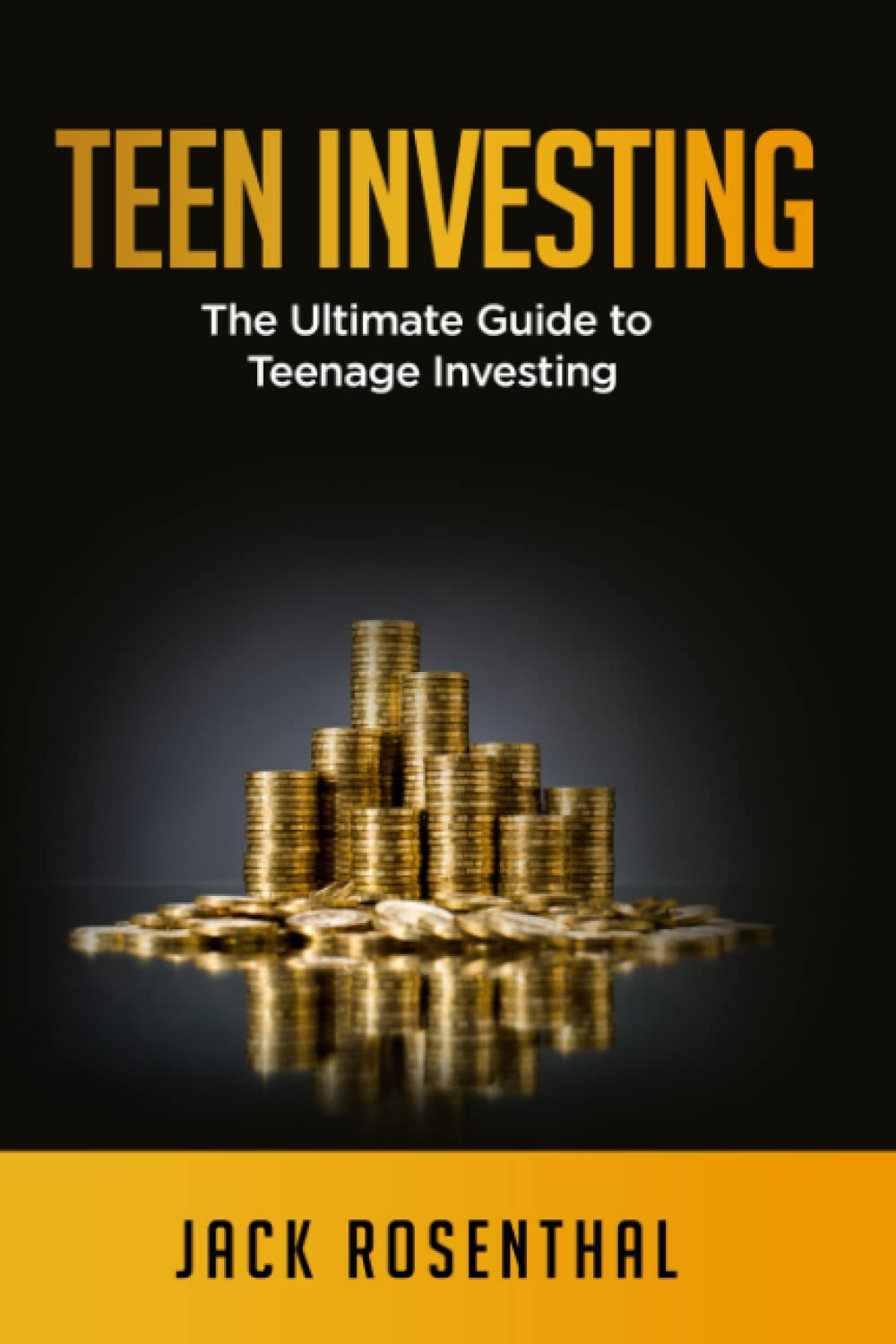 Teen Investing: The Ultimate Guide to Teenage Investing (Teen Entrepreneurship / Teen Investing) - 5395