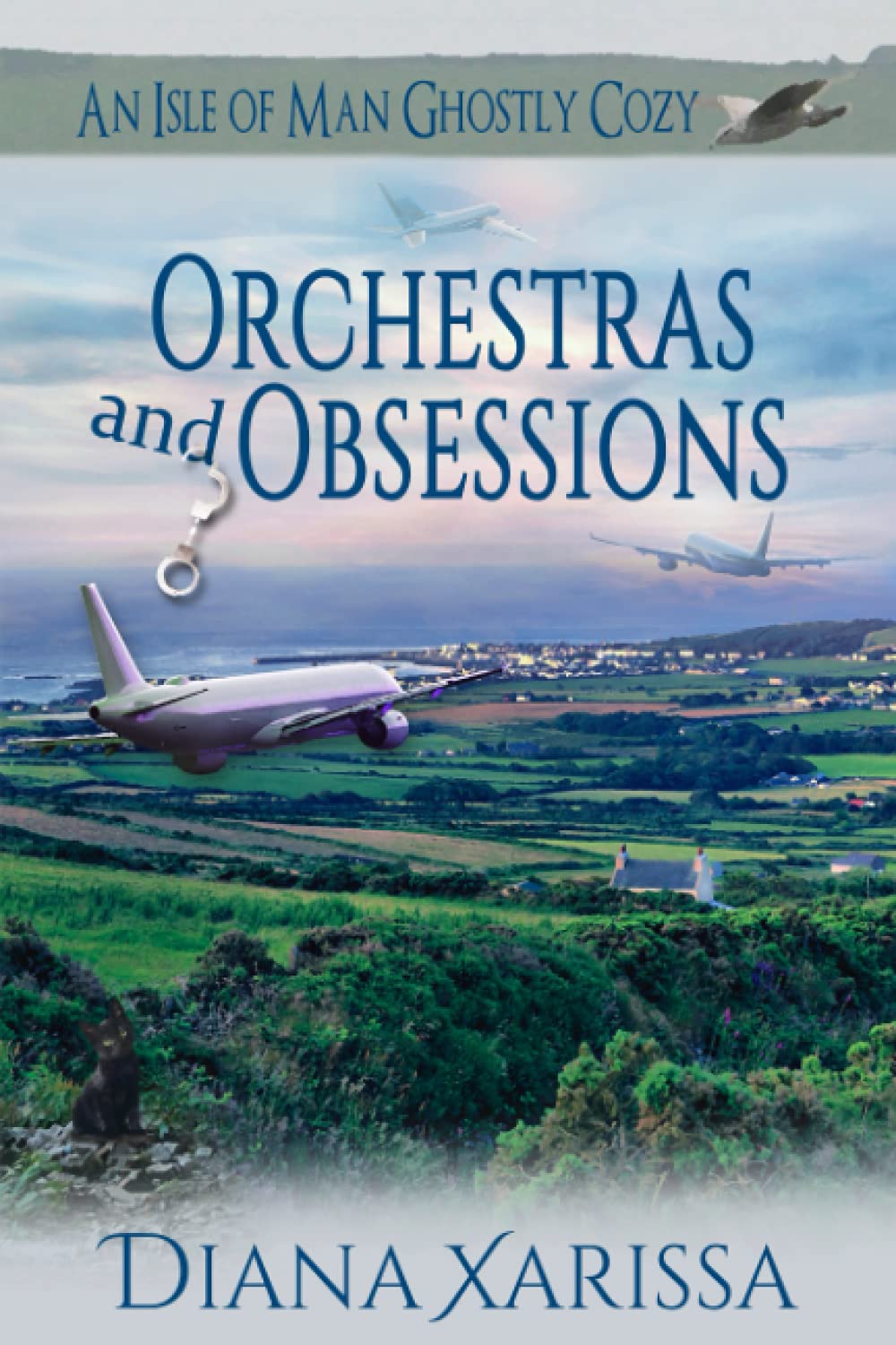 Orchestras and Obsessions (Isle of Man Ghostly Cozies)