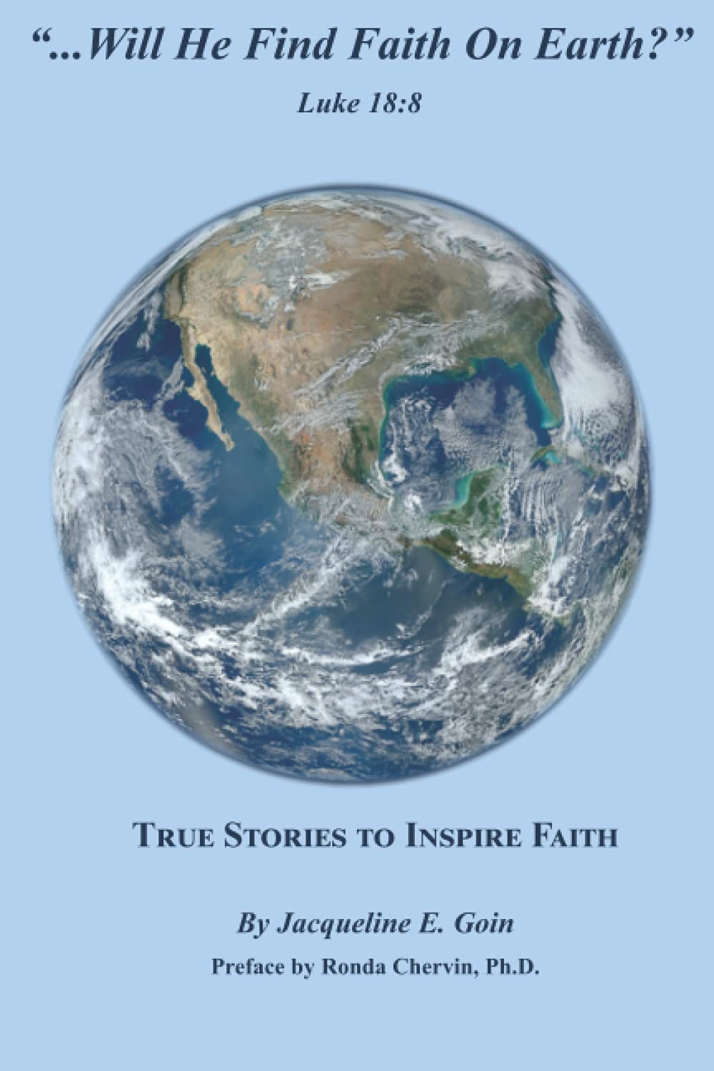 Will He Find Faith On Earth?: Luke 18:8