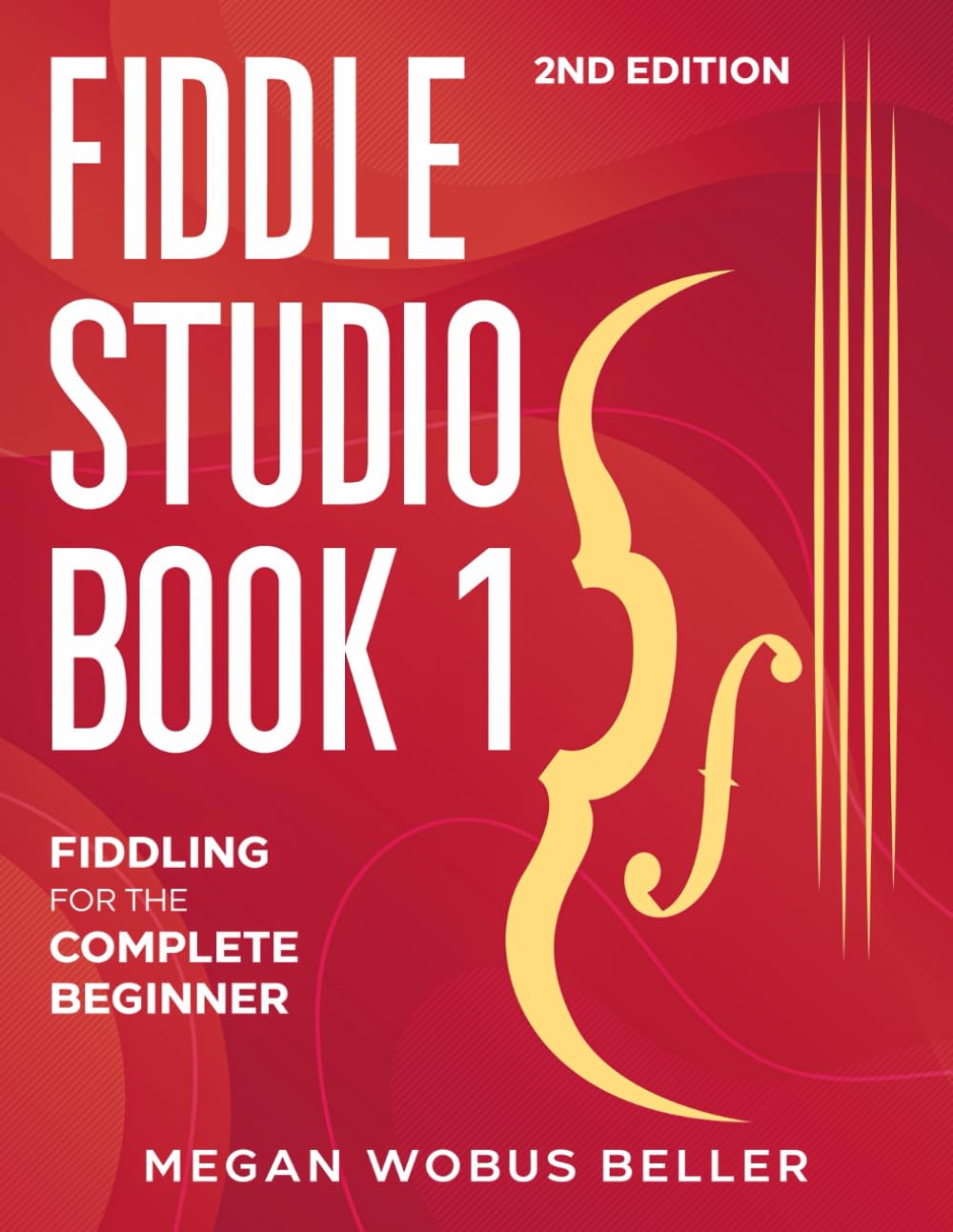 Fiddle Studio Book 1: Fiddling for the Complete Beginner
