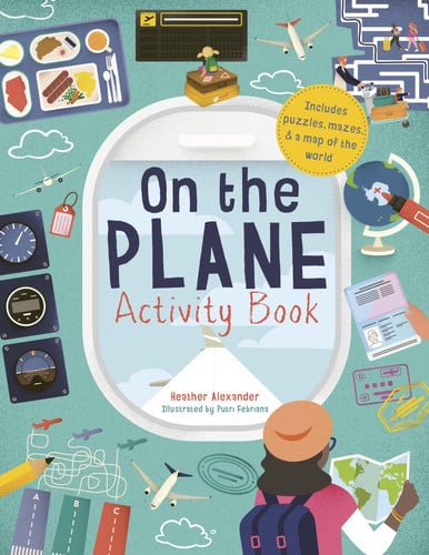 On The Plane Activity Book Includes puzzles, mazes, dot-to-dots and drawing activities
